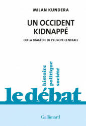 Un Occident kidnappé - Milan Kundera (ISBN: 9782072966330)