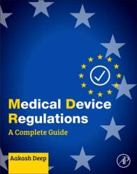 Medical Device Regulations: A Complete Guide (ISBN: 9780323911269)