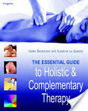 The Essential Guide to Holistic and Complementary Therapy (2005)