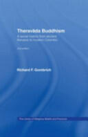 Theravada Buddhism: A Social History from Ancient Benares to Modern Colombo (2006)