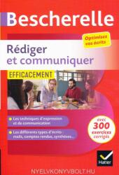 Rédiger et communiquer efficacement - Marie-Aline Sergent, Sandrine Girard, Olivier Chartrain (ISBN: 9782401054547)