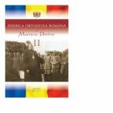 Biserica Ortodoxa Romana si Marea Unire, volumul 2 (ISBN: 9786062902162)