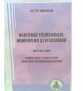 Anatomia trunchiului, membrelor si viscerelor. Pentru uzul studentilor Facultatii de medicina dentara - Victor Nimigean (ISBN: 9786065521414)