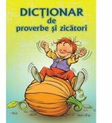 Dictionar de proverbe si zicatori - Diana Andreea Chirila (ISBN: 9786066461030)