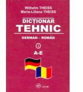 Dictionar tehnic German-Roman (Vol. I-IV) - Wilhelm Theiss (ISBN: 9789737725714)