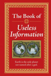 The Book of Useless Information (ISBN: 9781450807463)