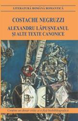 Alexandru Lapusneanul si alte texte canonice - Costache Negruzzi (ISBN: 9789731049960)