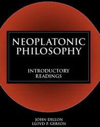 Neoplatonic Philosophy - John Dillon, Lloyd P. Gerson (2004)