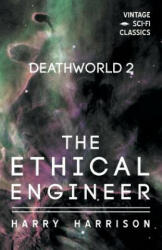 Deathworld 2: The Ethical Engineer - Harry Harrison (2018)