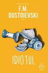 Idiotul - F. M. Dostoievski (ISBN: 9786067108071)