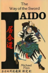 Iaido Way Of The Sword - Michael Finn (1989)