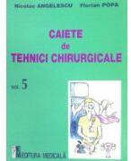 Caiete de tehnici chirurgicale. Volumul 5 - Nicolae Angelescu (ISBN: 9789733907145)