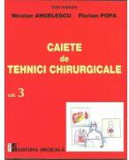 Caiete de tehnici chirurgicale, volumul 3 - Nicolae Angelescu (ISBN: 9789733907084)