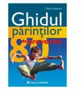 GHIDUL PARINTILOR - 80 de provocari (ISBN: 9789731231907)