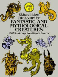 Treasury of Fantastic and Mythological Creatures - Richard Huber (1981)