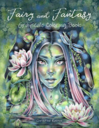 Fairy and Fantasy Grayscale Coloring Book - Christine Karron (2020)