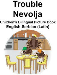 English-Serbian (Latin) Trouble/Nevolja Children's Bilingual Picture Book - Suzanne Carlson, Richard Carlson Jr (2018)