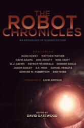 The Robot Chronicles - David Simpson, David Adams, Hugh Howey (2014)