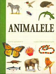 Animalele. Enciclopedie pentru copii (ISBN: 9786067130362)