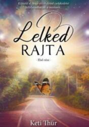 Lelked rajta - Első rész (ISBN: 9786150131214)