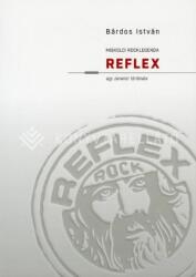 Miskolci rocklegenda - Reflex - egy zenekar története (2021)