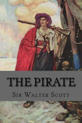 The Pirate - Sir Walter Scott (ISBN: 9781519639066)
