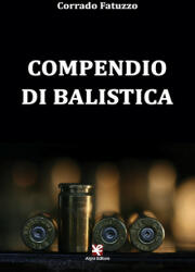 Compendio di balistica - Corrado Fatuzzo (ISBN: 9788893411592)