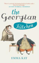 Georgian Kitchen - Emma Kay (ISBN: 9781445650562)