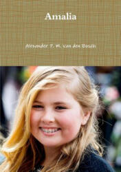 ALEXA VAN DEN BOSCH - Amalia - ALEXA VAN DEN BOSCH (ISBN: 9780244649340)