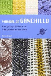 MANUAL DE GANCHILLO - SARAH HAZELL (ISBN: 9789089983688)