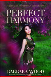 Perfect Harmony - Barbara Wood (ISBN: 9781630267681)