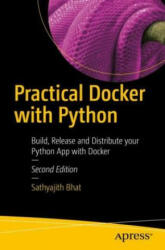 Practical Docker with Python: Build Release and Distribute Your Python App with Docker (ISBN: 9781484278147)