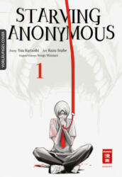 Starving Anonymous 01 - Kazu Inabe, Kengo Mizutani, Claudia Peter (ISBN: 9783770443673)
