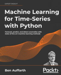 Machine Learning for Time-Series with Python - Ben Auffarth (ISBN: 9781801819626)