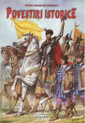 Povestiri Istorice - Petru Demetru Popescu (ISBN: 9789738873292)
