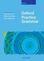 Oxford Practice Grammar Basic: Without Key - Norman Coe, Mark Harrison, Kenneth G. Paterson (2006)