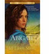 Abigail volumul 2 SERIA Sotiile regelui David - Jill Eileen Smith (ISBN: 9786068282541)