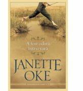 A fost odata intr-o vara volumul 1 SERIA Anotimpurile inimii - Janette Oke (ISBN: 9789738998780)