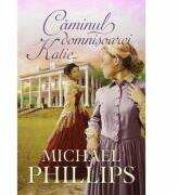 Caminul domnisoarei Katie volumul 4 (SERIA Verisoarele din Carolina) - Michael Phillips (ISBN: 9786067320947)