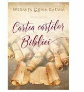 Cartea cartilor Bibliei - poezii - Speranta Doina Catana (ISBN: 9786067321883)