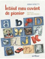 Întâiul meu cuvânt de pionier - HC (ISBN: 9786060864356)