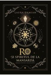 Ro si spiritul de la mansarda - Laura Damian (ISBN: 9786060294849)