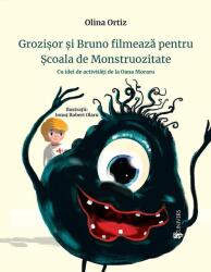 GROZISOR SI BRUNO FILMEAZA PENTRU SCOALA DE MONSTRUOZITATE - UNIVERS (ISBN: 9789733412793)