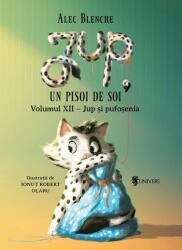 Jup, un pisoi de soi. Volumul 12. Jup si pufosenia - Alec Blenche (ISBN: 9789733413486)