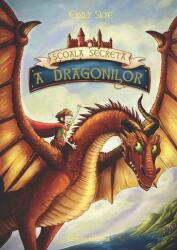 Școala secretă a dragonilor (ISBN: 9786065358577)