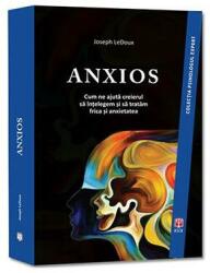 Anxios. Cum ne ajută creierul să înțelegem și să tratăm frica și anxietatea (ISBN: 9786069770313)