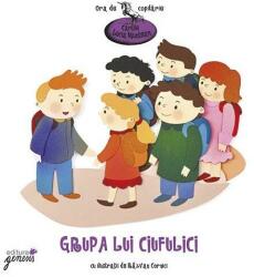 Grupa lui Ciufulici - Lucia Muntean (ISBN: 9789737832207)