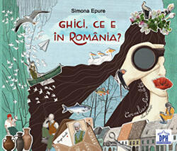 Ghici, ce e in Romania - Simona Epure (ISBN: 9786060484721)