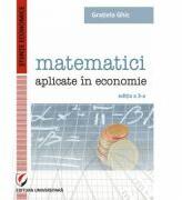 Matematici aplicate in economie - Gratiela Ghic (ISBN: 9786062802233)