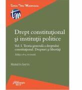 Drept constitutional si institutii politice. Volumul I. Editia a 4-a revizuita. Teoria generala a dreptului constitutional. Drepturi si libertati - Marieta Safta (ISBN: 9786062711627)